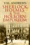 [Sherlock Holmes 01] • Sherlock Holmes and the Holborn Emporium